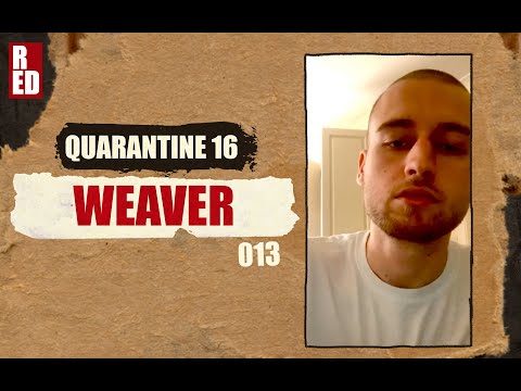 Quarantine 16 - Weaver [013]