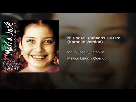 Maria Jose Quintanilla - Ni Por Mil Puñados De Oro (Karaoke Original) HD