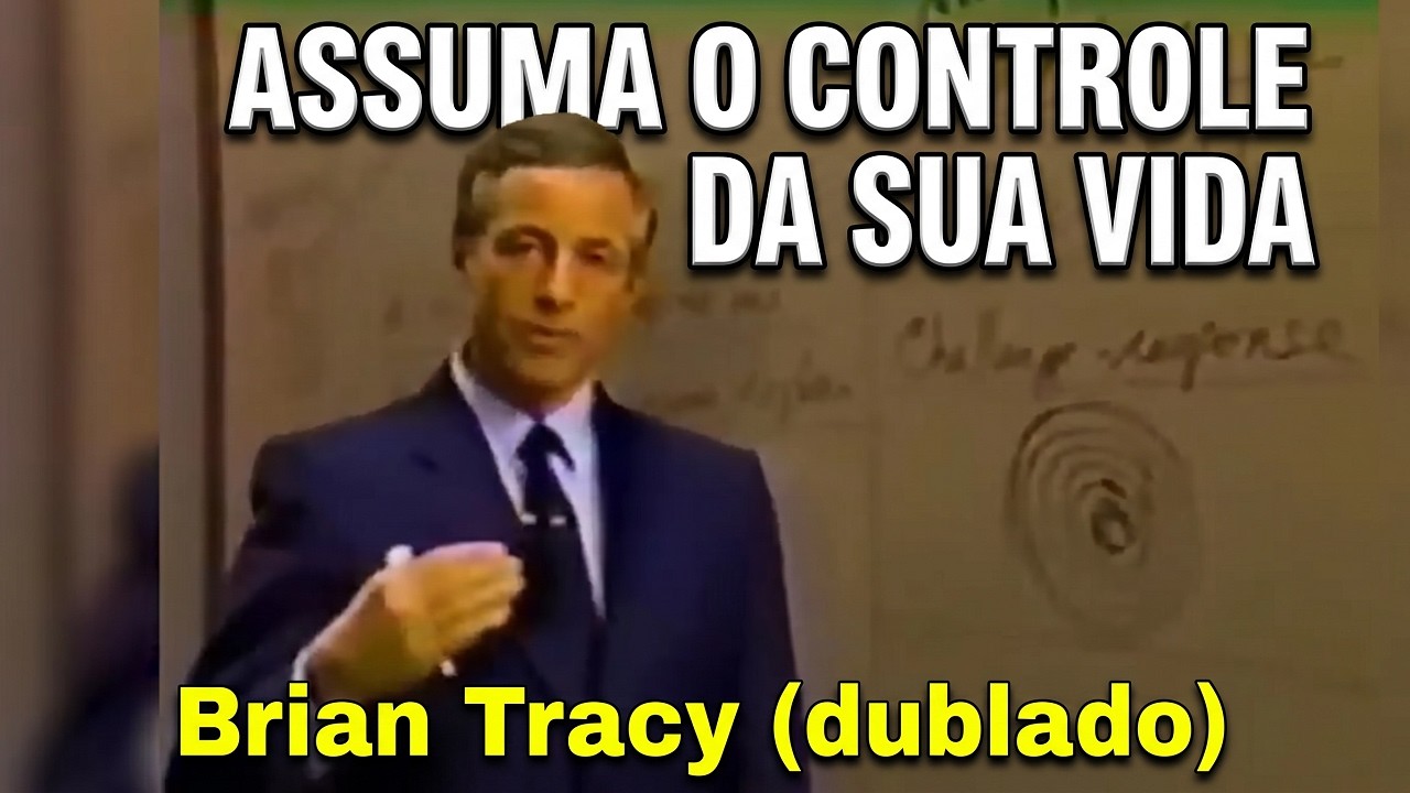 Brian Tracy - Assuma o controle da sua vida (dublado)