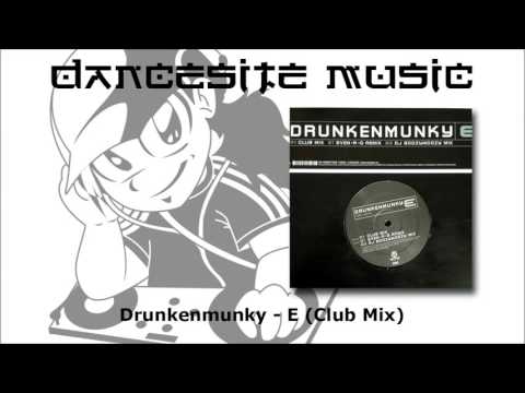 Drunkenmunky - E (Club Mix)