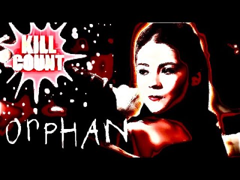 Orphan (2009) KILL COUNT