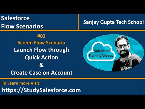 03 | Screen Flow Scenario - Create Case related to Account | Launch Screen Flow through Quick Action