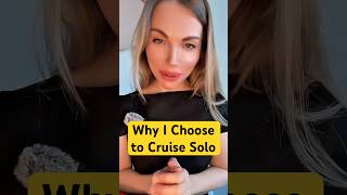 Why I Choose to Cruise Solo