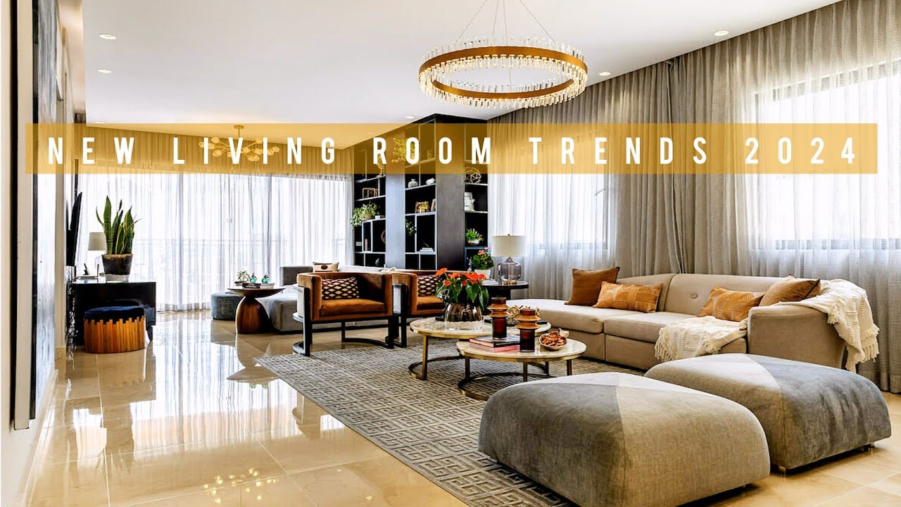 Top 6 Living Room Design Trends 2024 | Modern Living Room Design Ideas 2024 | 2024 Home Decor Trends