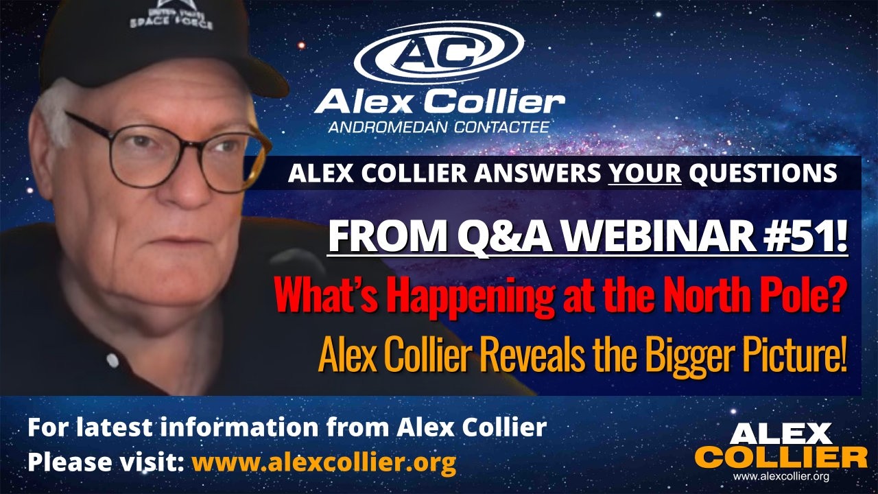 What’s Happening at the North Pole? Alex Collier Reveals the Bigger Picture!
