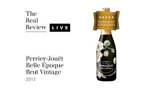 The Real Review: Perrier-Jouët Belle Époque Vintage 2012