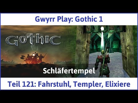 Gothic 1 Teil 121: Fahrstuhl, Templer, Elixiere  - Let's Play
