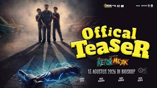Ketok Mejik - Teaser Trailer