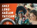 Shez Long - Sağlam Yatıcan 