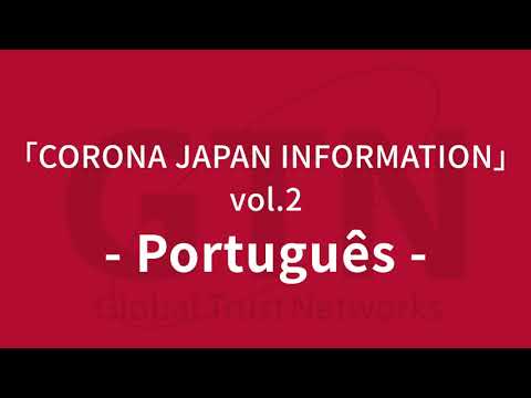[Vol.2] INFORMAÇÕES SOBRE CORONA JAPÃO (Português)