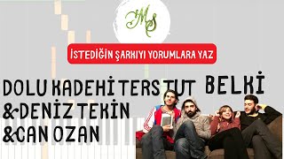 Dolu Kadehi Ters Tut &amp; Deniz Tekin - - Belki Piano Tutorial