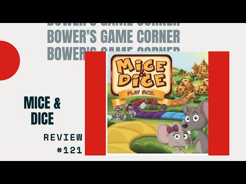 Bower's Game Corner: Mice & Dice Review