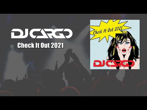 DJ Cargo - Check It Out 2021