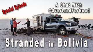 Truck Sinks in Bolivia’s Salar de Uyuni! | Special episode a Chat with Overland For Good
