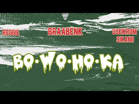 BO WO HO KA  ft Oseikrom Sikanii & Reggie (Official Audio)( Prod by DewavySounds)