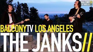 THE JANKS - THROUGH AND THROUGH (BalconyTV)