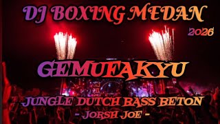 Download lagu DJ GEMUFAKYU ‼️ DJ BOXING MEDAN JUNGLE DUTCH 🛑 FULL BASS BETON TERBARU 2026 mp3 Download lagu DJ GEMUFAKYU ‼️ DJ BOXING MEDAN JUNGLE DUTCH 🛑 FULL BASS BETON TERBARU 2026 mp3