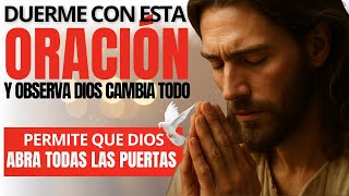 Duerme con esta Oración Poderosa y Deja que Dios abra todas las Puertas en tu Vida