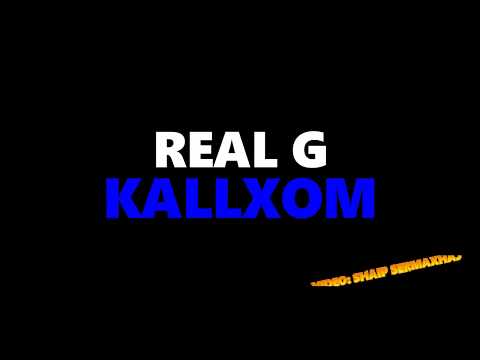 ReaL G - KALLXOM