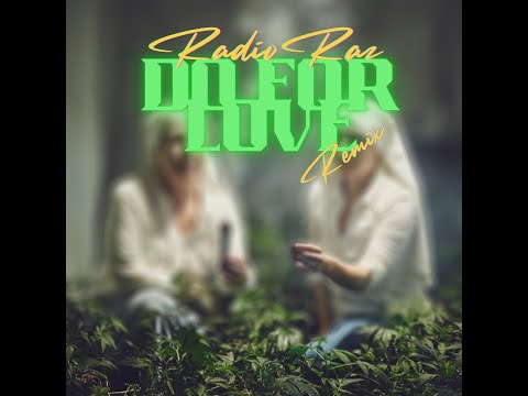 DO FOR LOVE REMIX - RADIO RAZ