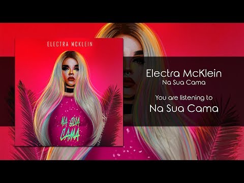 Electra McKlein - Na Sua Cama [Audio]