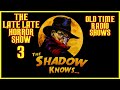 The Shadow Knows Old Time Radio All Night