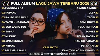 Download lagu Tunggal Eka - Ra Iso Ngapusi 2 | Nayla Fardila Full Album Lagu jawa Viral  TikTok Terbaru 2026 mp3