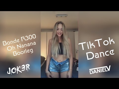⭐ TikTok Dance⭐ Bonde R300 - Oh Nanana (JOK3R & Daniel V Bootleg 2k20) ⭐🌟 ⭐