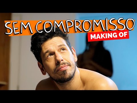 MAKING OF – SEM COMPROMISSO