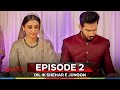 Dil Ik Shehar E Junoon Episode 2