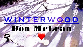 Don McLean "Winterwood" [lyrics]
