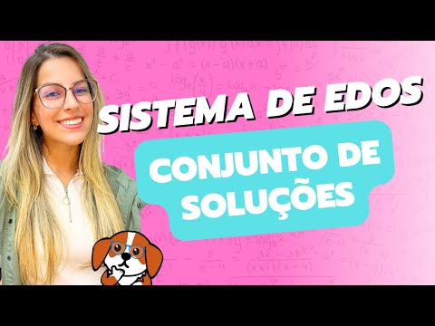 Sistema de EDOs: Solução Geral, Wronskiano e Conjunto Fundamental | Equações Diferenciais
