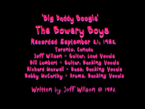 The Bowery Boys - Big Daddy Boogie