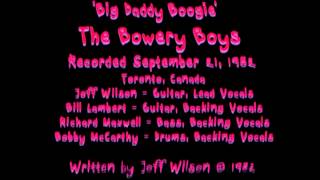 The Bowery Boys - Big Daddy Boogie