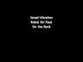 Israel Vibration - Rebel for Real