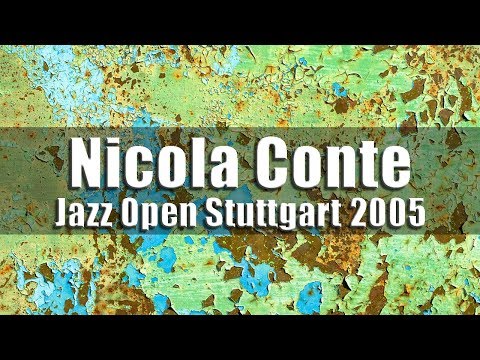 Nicola Conte - Jazz Open Stuttgart 2005