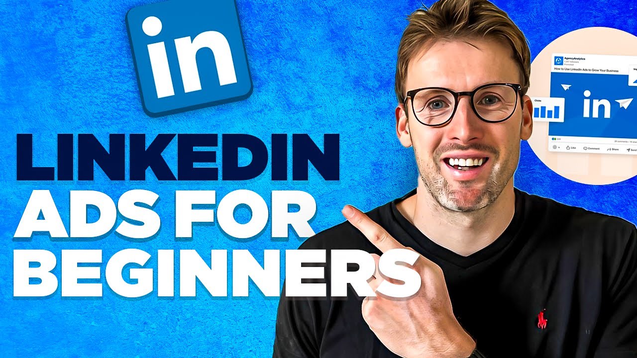 LinkedIn Ads Tutorial for Beginners - Step-By-Step