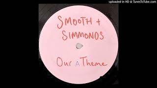 Smooth & Simmonds - Our Theme