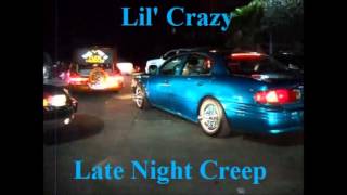 Late Night Creep - Lil&#39;Crazy