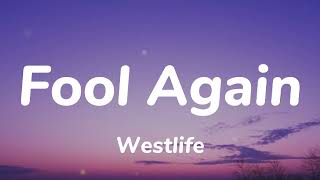 Westlife - Fool Again (Lyrics)