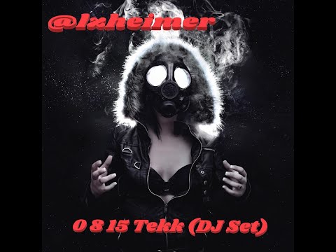 @lzheimer - 0 8 15 Tekk (DJ Set) 09.03.20-New Record