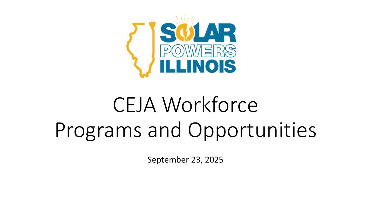 CEJA Workforce Programs and Opportunities Webinar 9.23.25