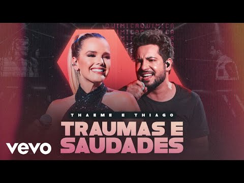 Traumas E Saudades - Thaeme e Thiago