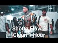 Shotta Flow 3 CLEAN 1 Hour