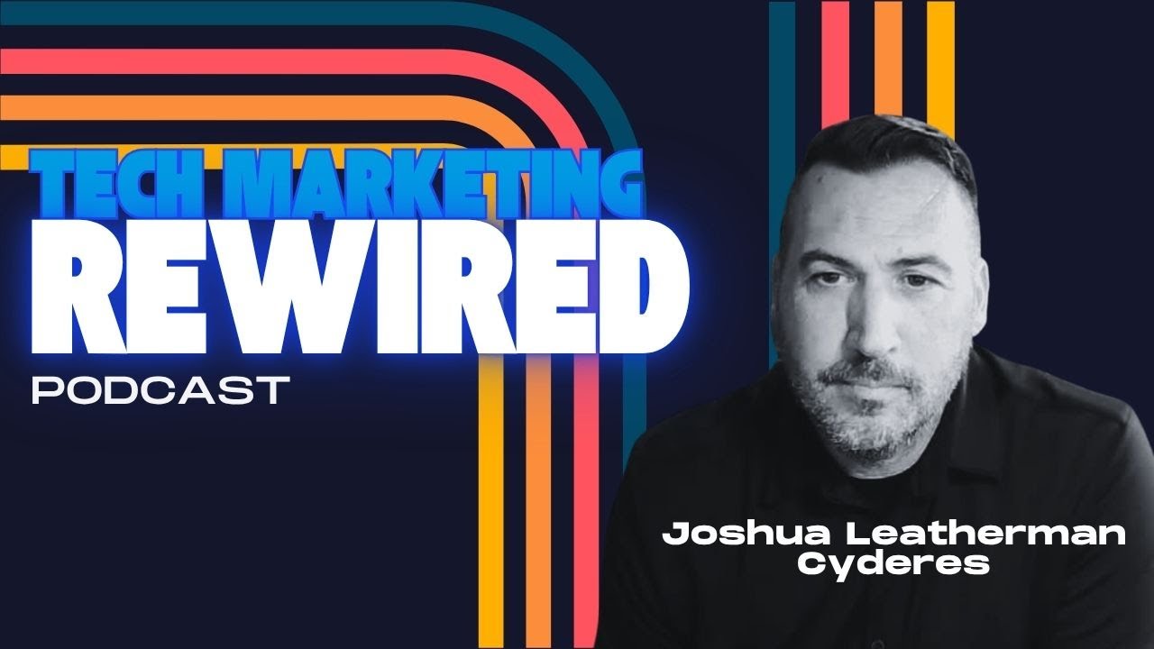 How to Turn Marketing Chaos into a Predictable Growth Engine with Joshua Leatherman