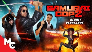 Samurai Cop 2: Deadly Vengeance | Full Movie | Action Crime Adventure
