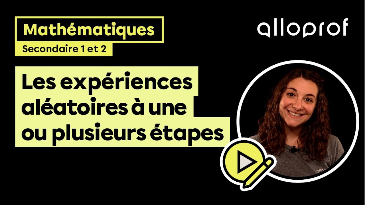 Les expériences aléatoires à une ou plusieurs étapes - Explication