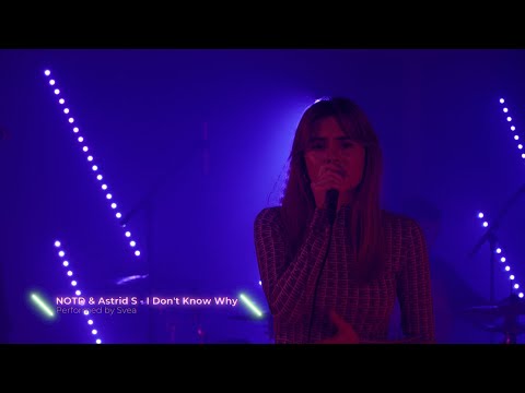 NOTD & Astrid S - I Don't Know Why (Performed by Svea @ NOTD | Live From Stockholm 12.30.20)