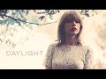 Daylight - Taylor Swift Music Video