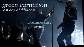 Green Carnation - Last Day Of Darkness [documentary excerpts]